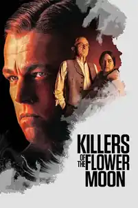 Killers of the Flower Moon — poster artwork Killers of the Flower Moon poster artwork featuring the main cast